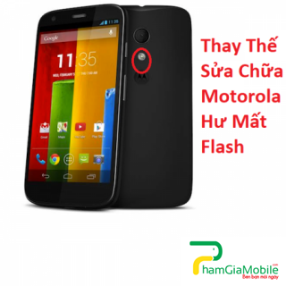 Thay Thế Sửa Chữa Motorola G Hư Mất Flash